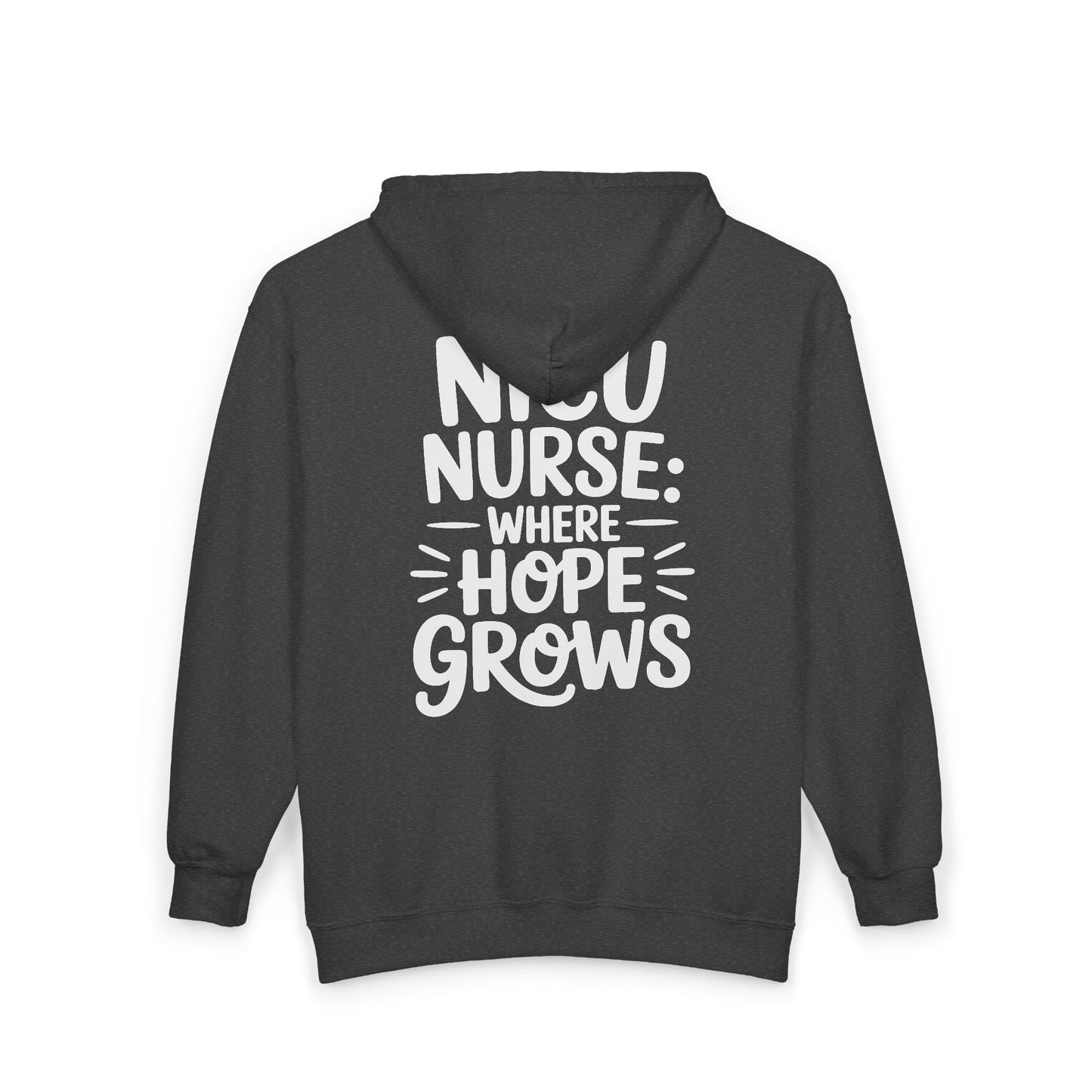 Where Hope Grows NICU Nurse Zip Hoodie