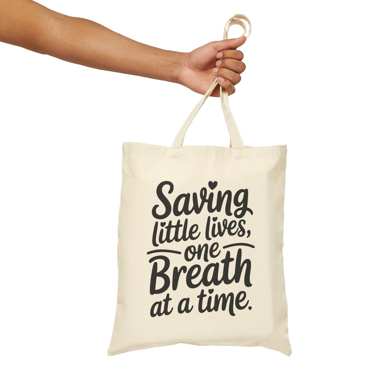 Saving Little Lives One Breath at a Time Cotton Canvas Tote Bag