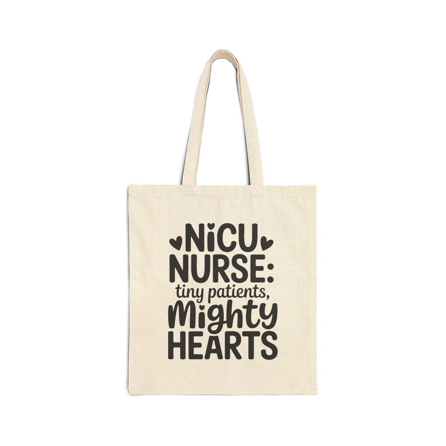 Tiny Patients Mighty Hearts NICU Nurse Cotton Canvas Tote Bag