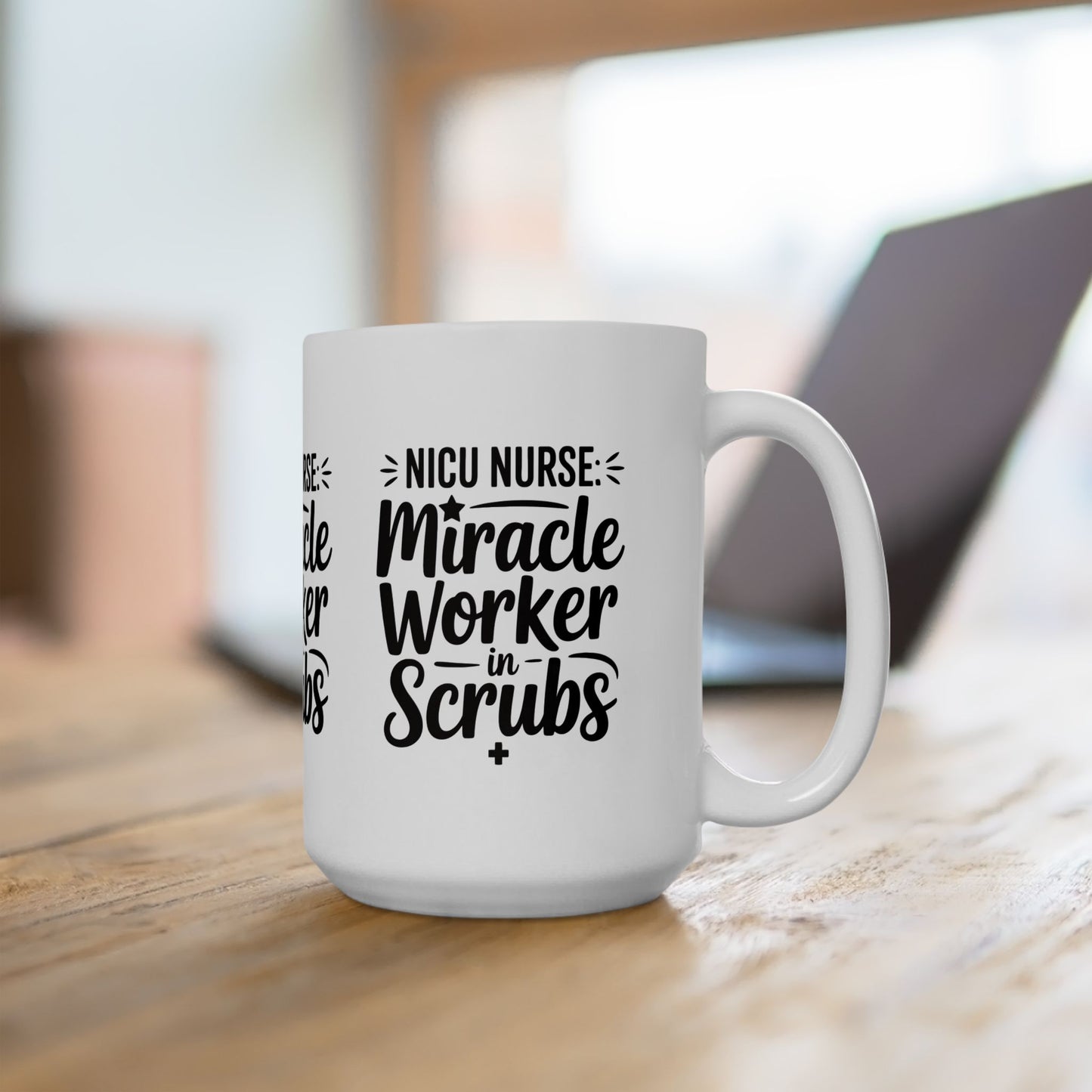 Miracle Worker in Scrubs NICU Nurse Ceramic Mug 15oz