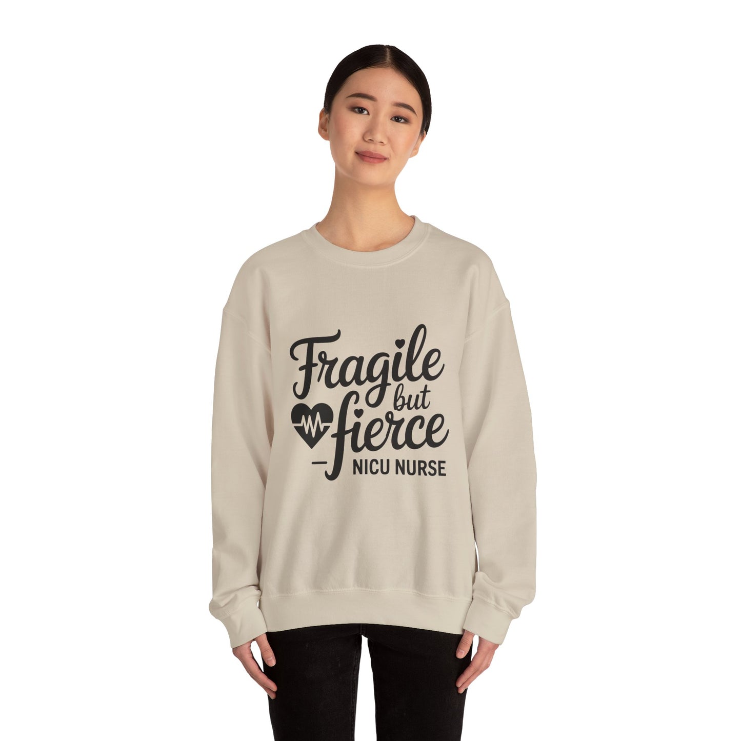 Fragile But Fierce NICU Nurse Crewneck Sweatshirt