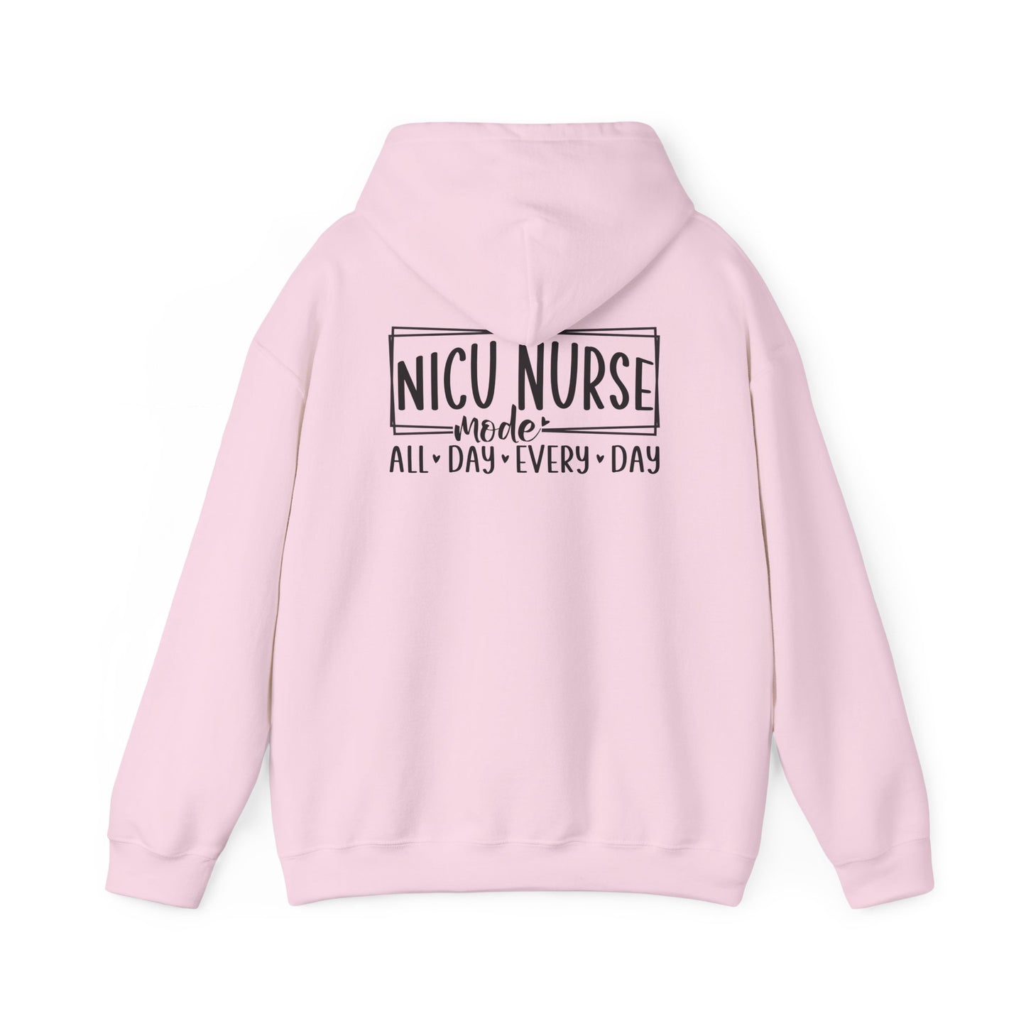 NICU Nurse Mode All Day Every Day Hoodie