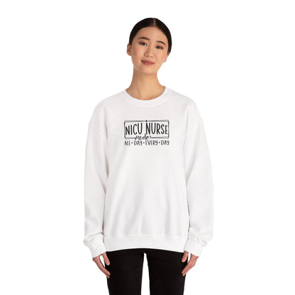 NICU Nurse Mode All Day Every Day Crewneck Sweatshirt