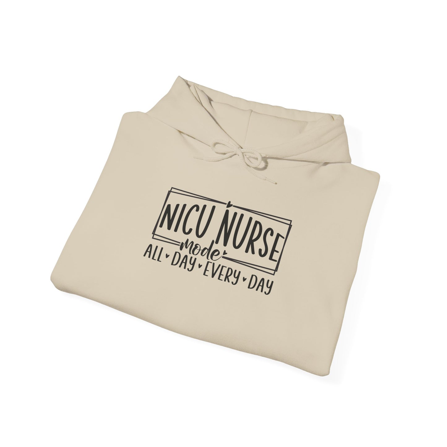 NICU Nurse Mode All Day Every Day Hoodie