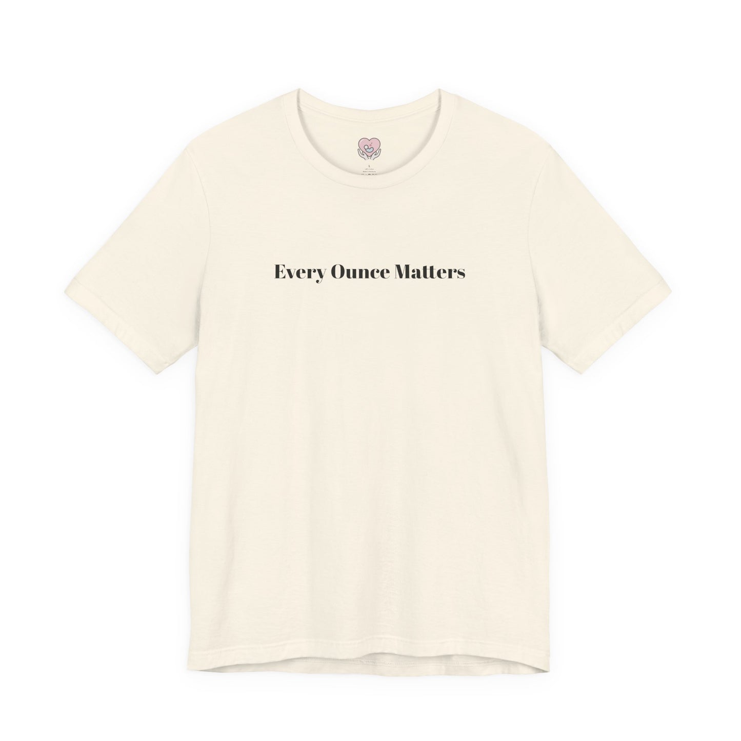 Every Ounce Matters T-Shirt