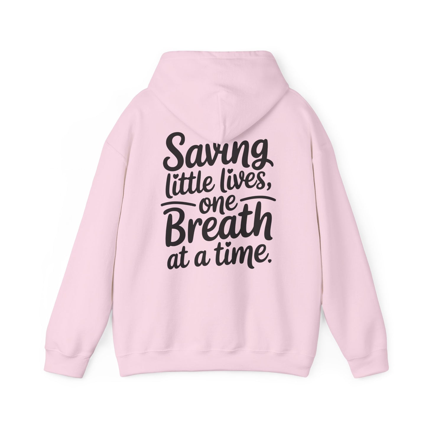 Saving Little Lives One Breath at a Time Hoodie