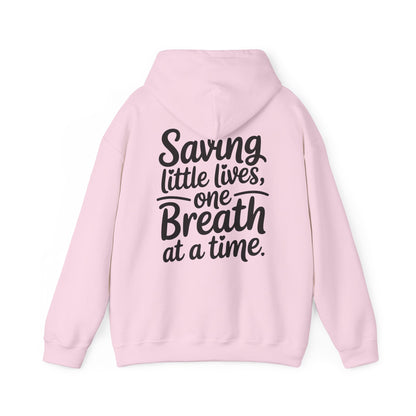 Saving Little Lives One Breath at a Time Hoodie