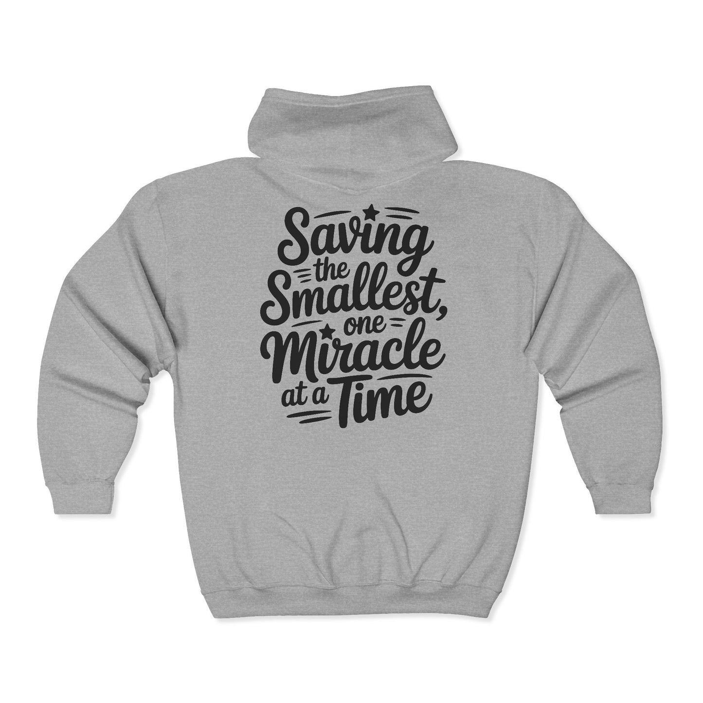 Saving the Smallest One Miracle at a Time Zip Hoodie