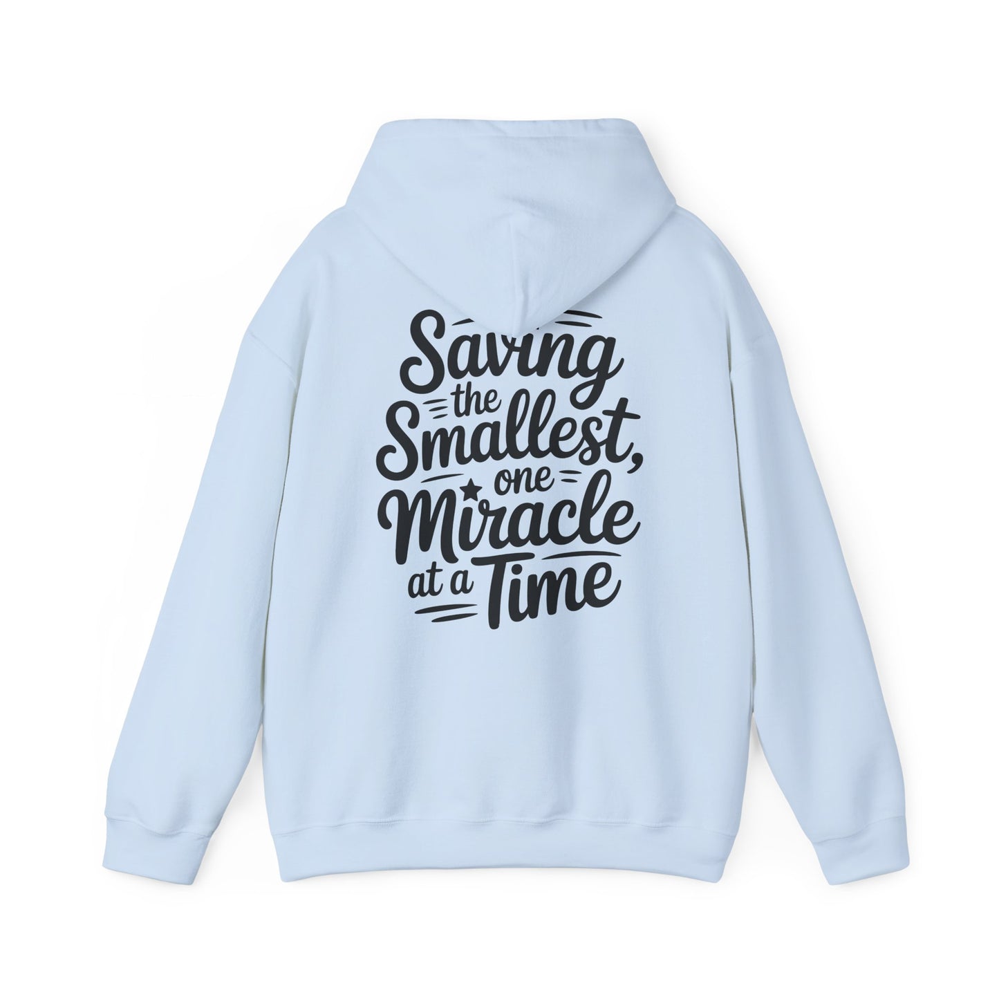 Saving the Smallest One Miracle at a Time Hoodie