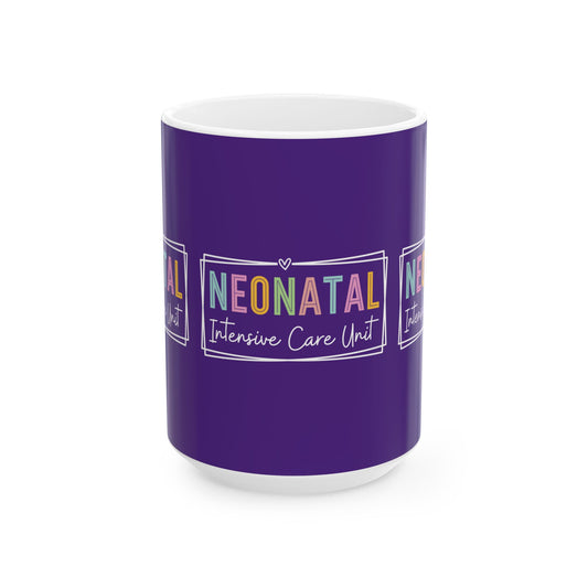 NICU Nurse Neonatal Intensive Ceramic Mug 15oz