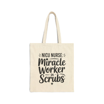 Miracle Worker in Scrubs NICU Nurse Cotton Canvas Tote Bag