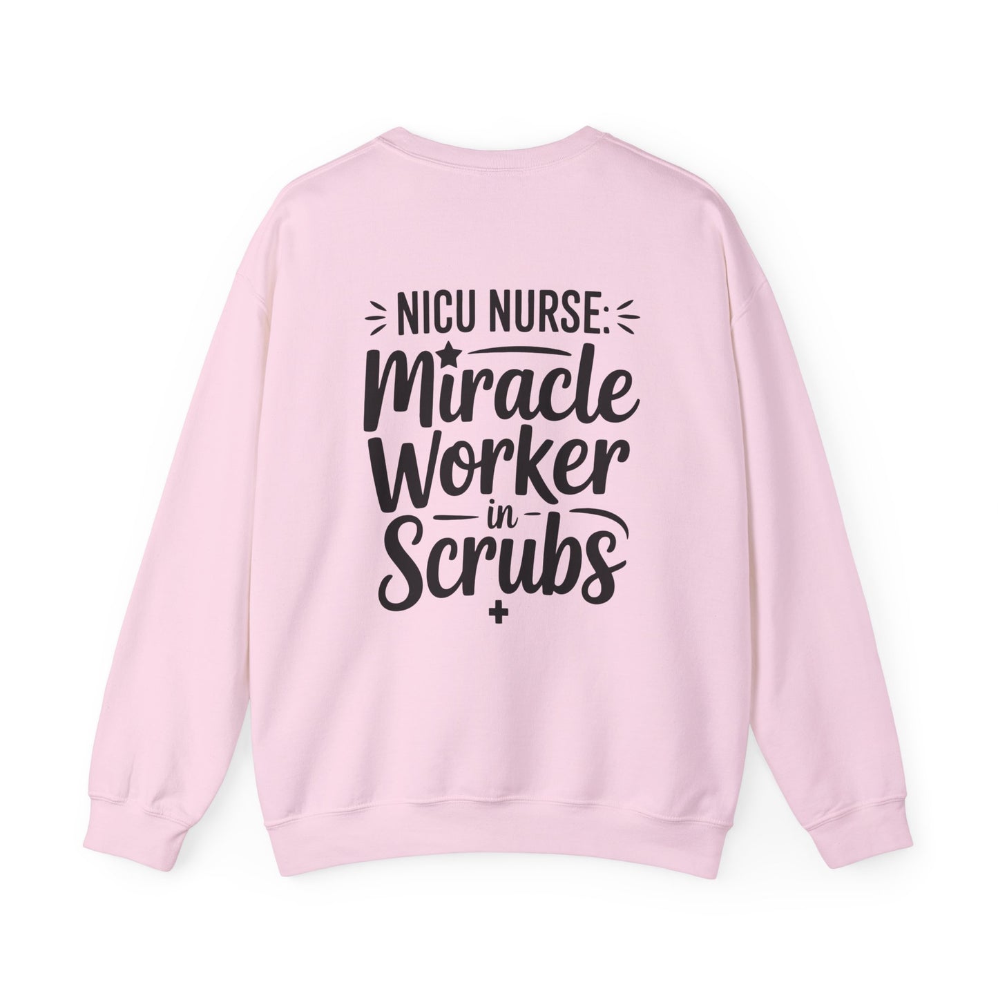Miracle Worker in Scrubs NICU Nurse Crewneck Sweatshirt