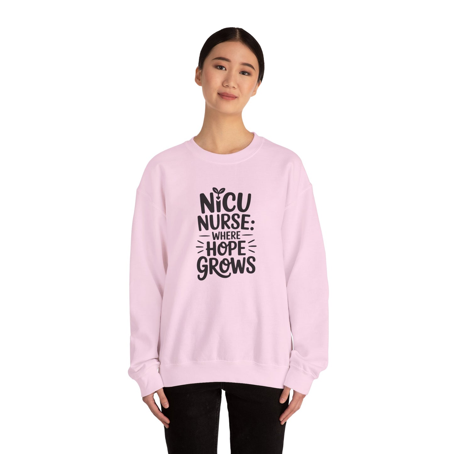 Where Hope Grows NICU Nurse Crewneck Sweatshirt