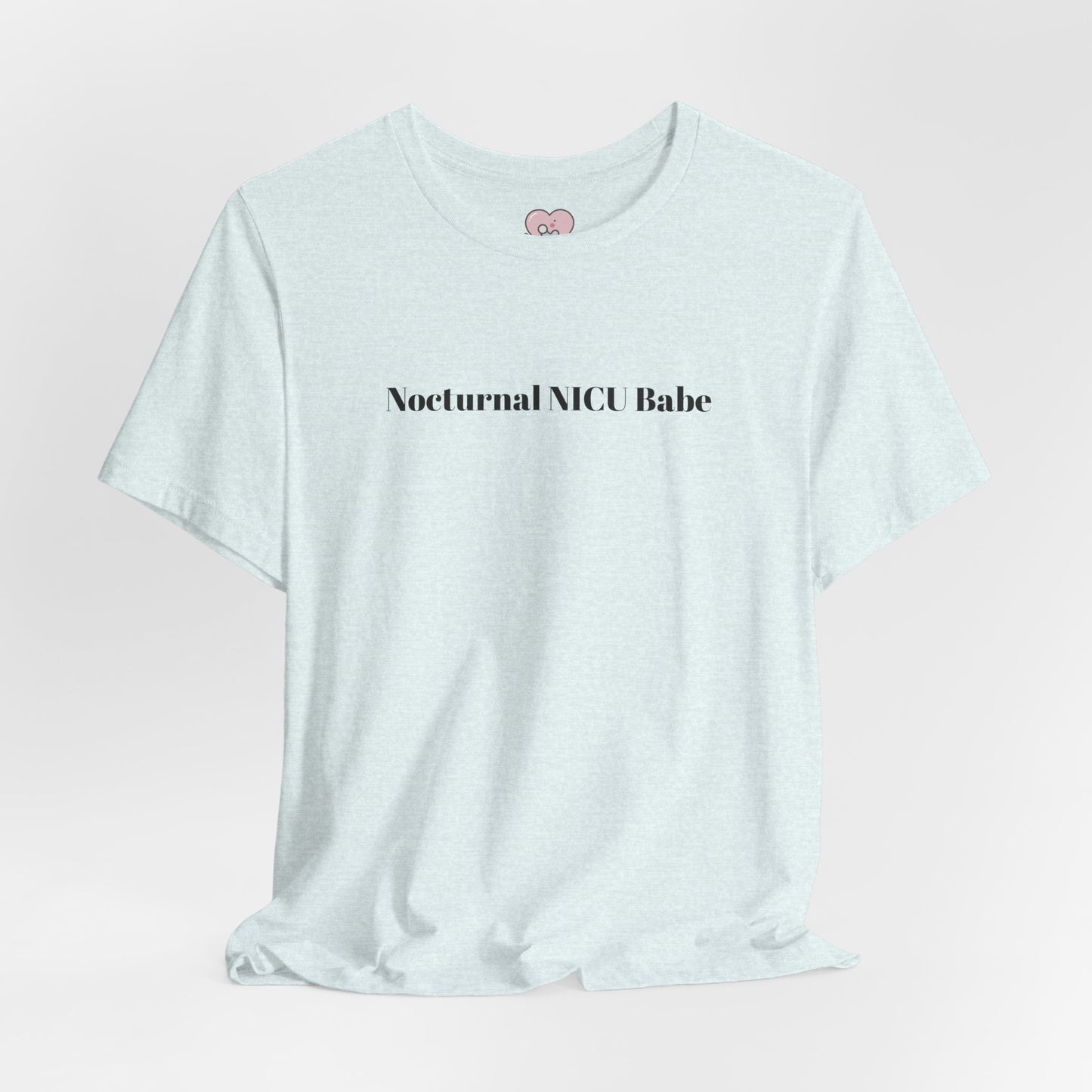Nocturnal NICU Babe T-Shirt