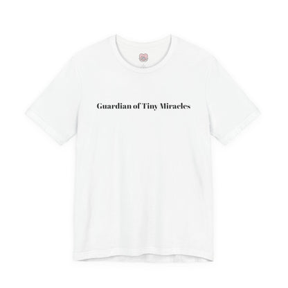 Guardian of Tiny Miracles T-Shirt