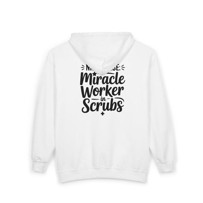 Miracle Worker in Scrubs NICU Nurse Zip Hoodie