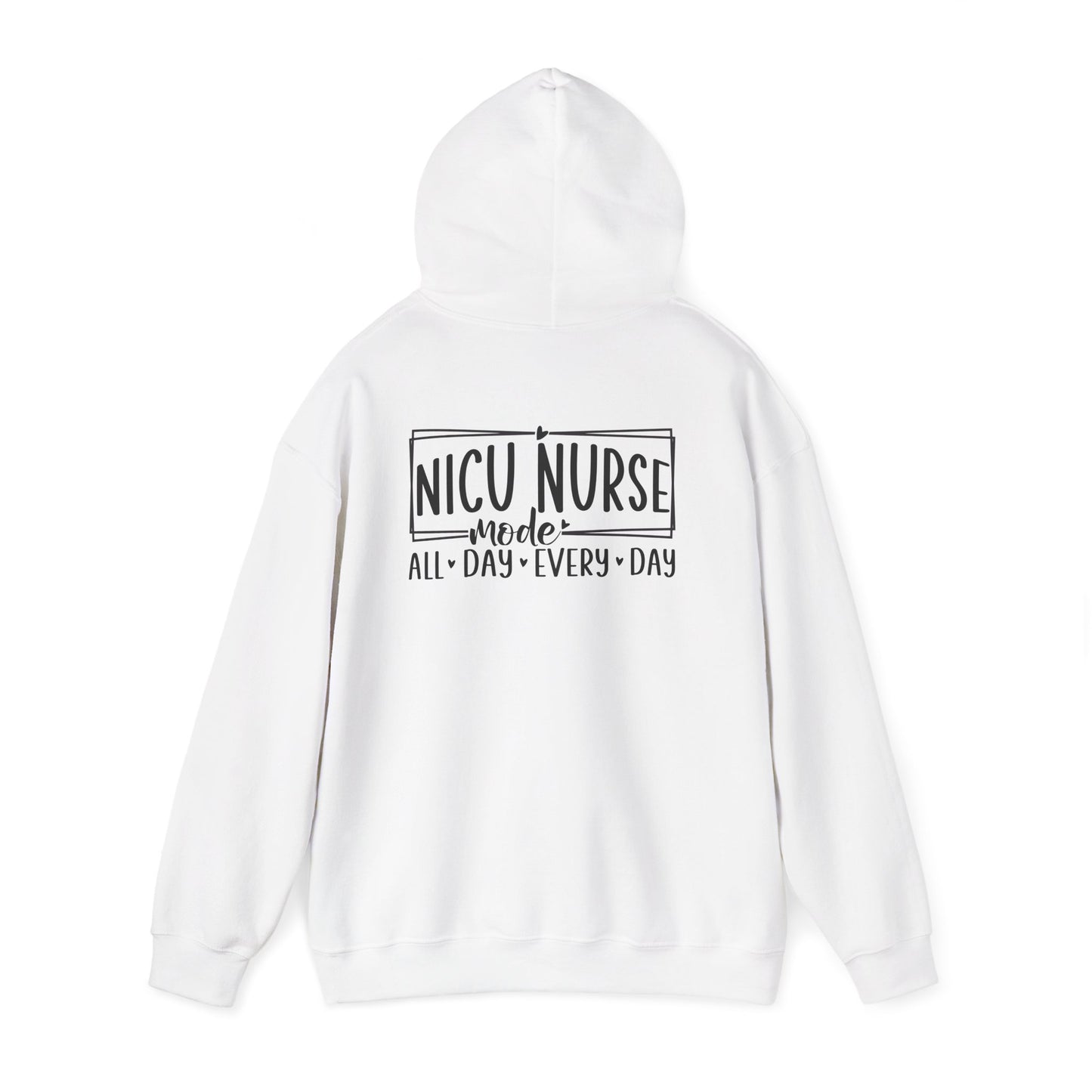 NICU Nurse Mode All Day Every Day Hoodie