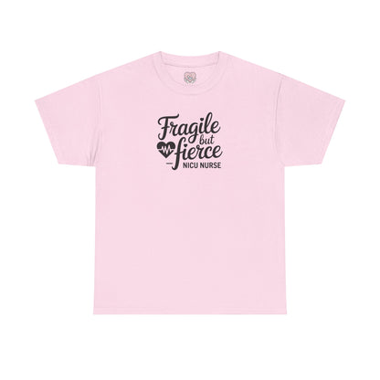 Fragile But Fierce NICU Nurse T-Shirt
