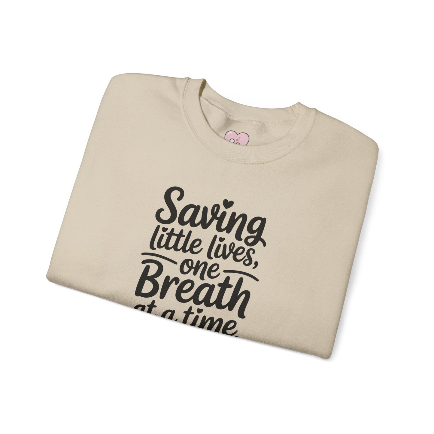 Saving Little Lives One Breath at a Time Crewneck Sweatshirt