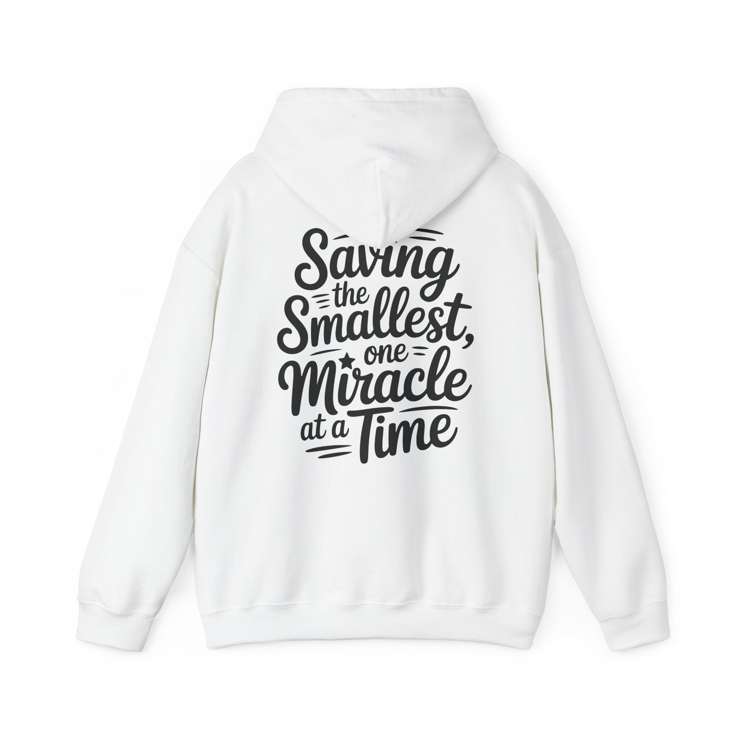Saving the Smallest One Miracle at a Time Hoodie