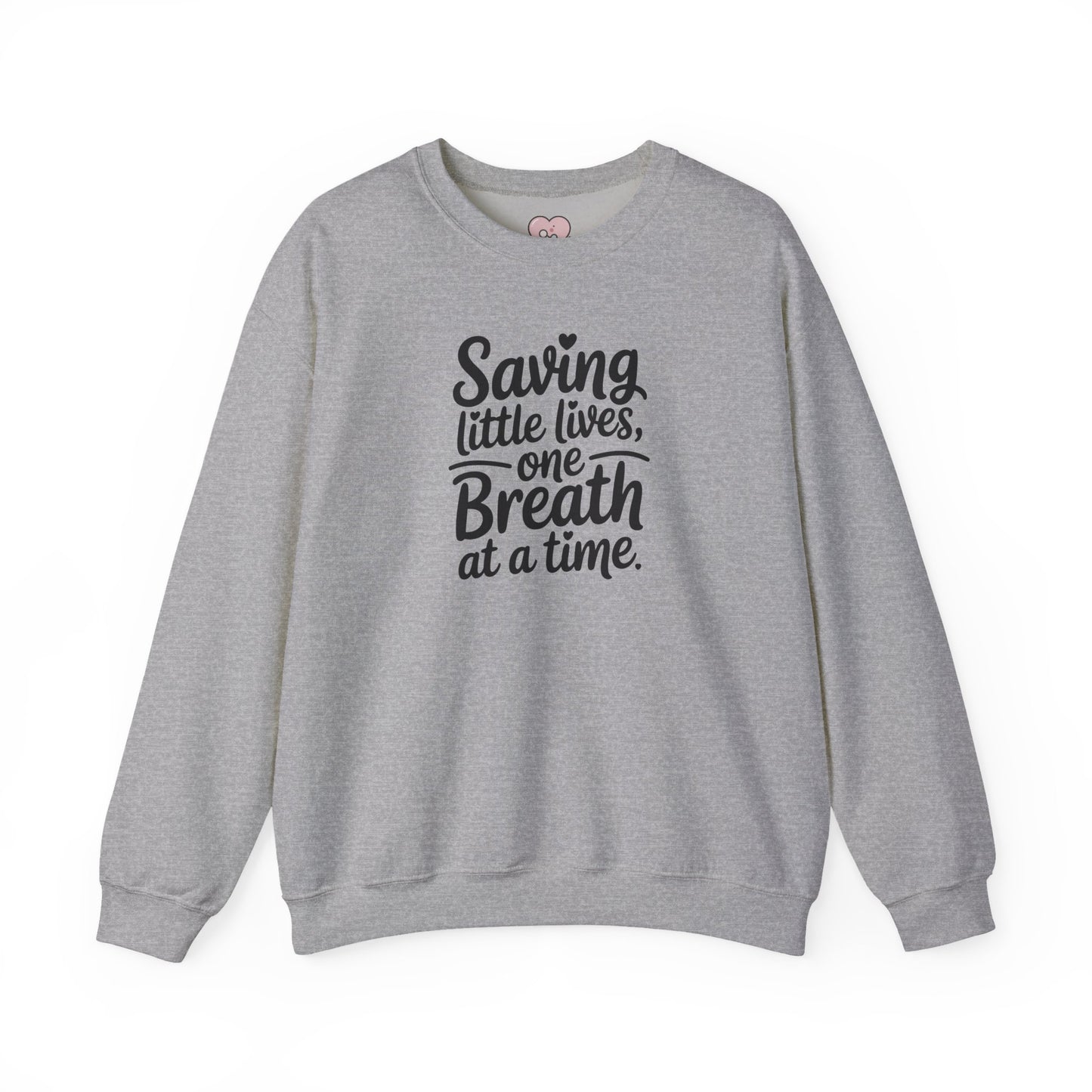 Saving Little Lives One Breath at a Time Crewneck Sweatshirt