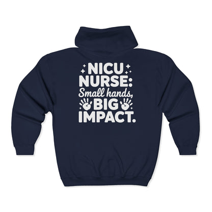 Small Hands Big Impact NICU Nurse Zip Hoodie