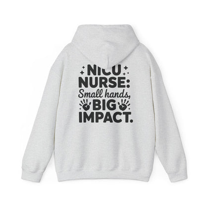 Small Hands Big Impact NICU Nurse Hoodie