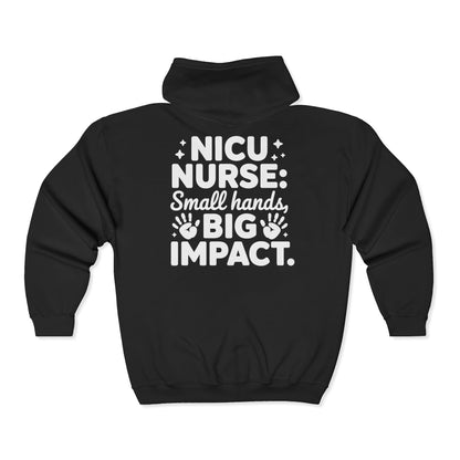 Small Hands Big Impact NICU Nurse Zip Hoodie