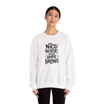 Where Hope Grows NICU Nurse Crewneck Sweatshirt