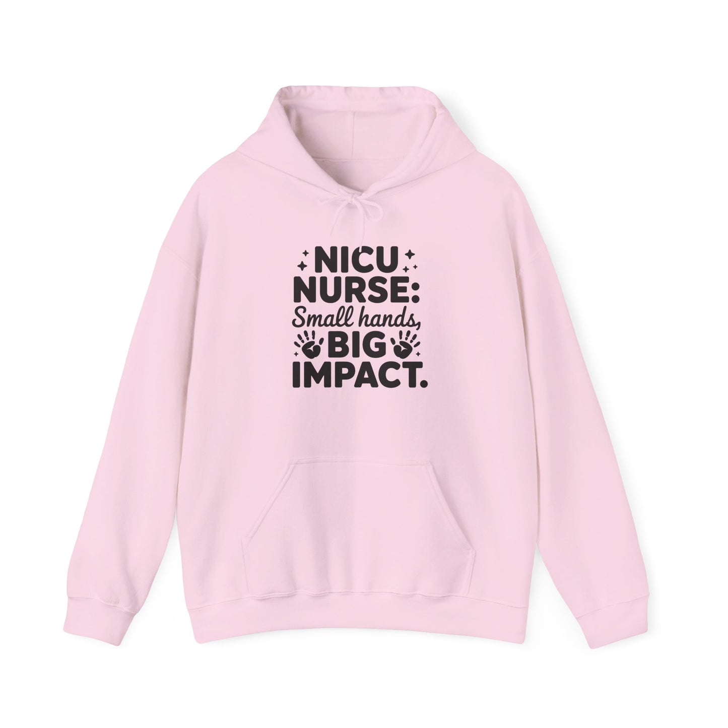 Small Hands Big Impact NICU Nurse Hoodie