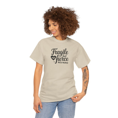 Fragile But Fierce NICU Nurse T-Shirt
