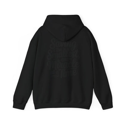 Saving the Smallest One Miracle at a Time Hoodie
