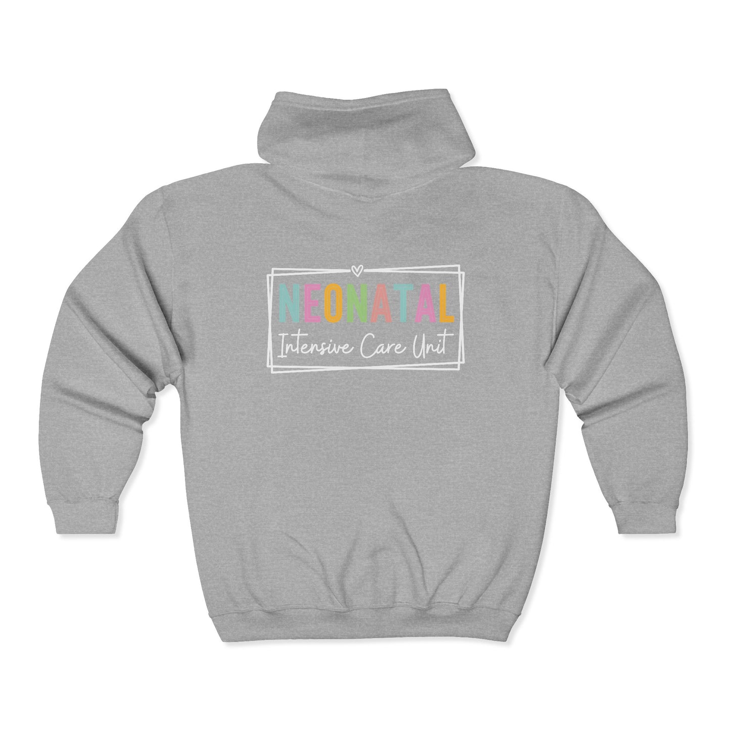 NICU Nurse Neonatal Intensive Zip Hoodie