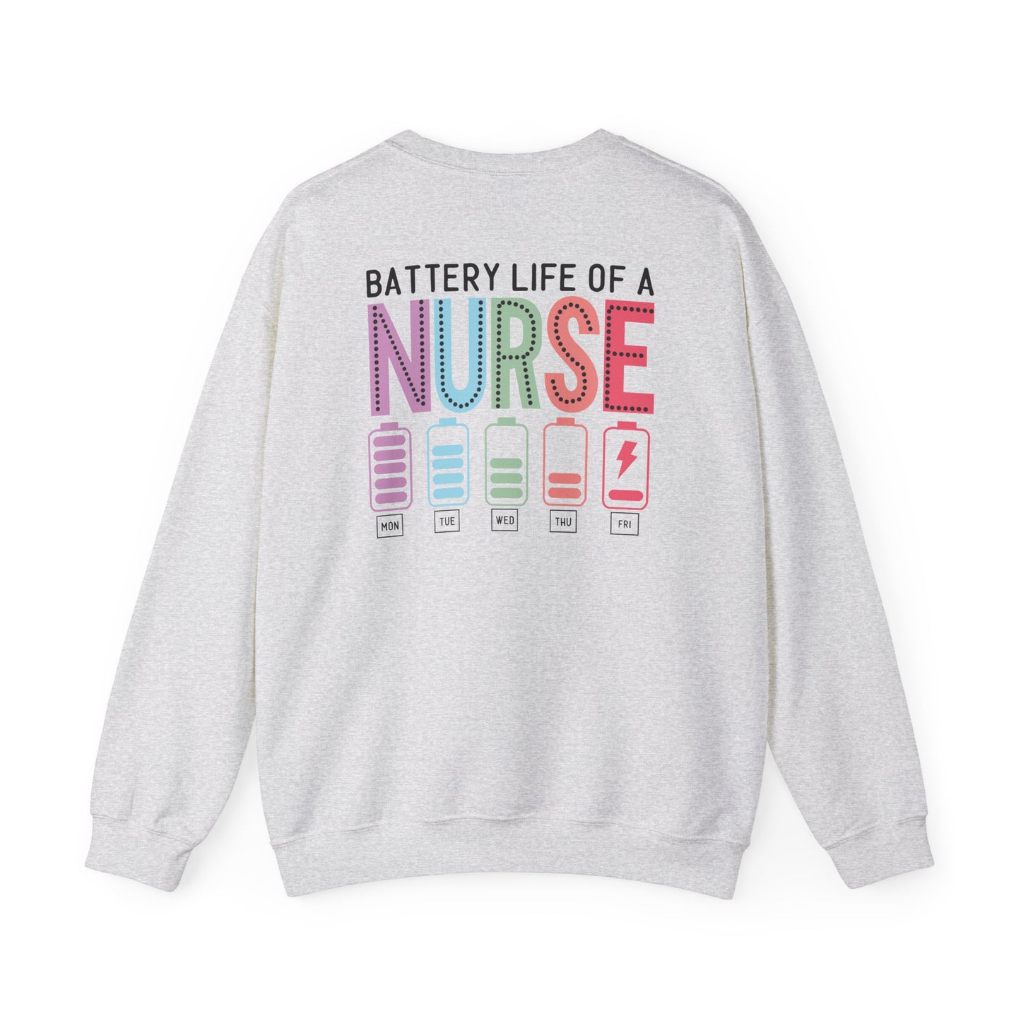Battery Life of a Nurse Crewneck Sweatshirt