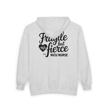 Fragile But Fierce NICU Nurse Zip Hoodie