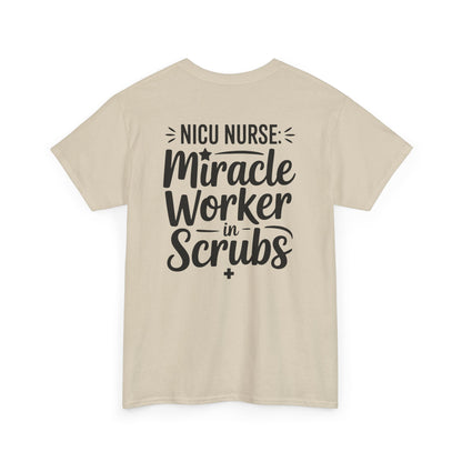 Miracle Worker in Scrubs NICU Nurse T-Shirt