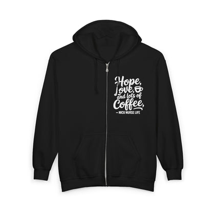 Hope Love and Lots of Coffee NICU Nurse Life Zip Hoodie