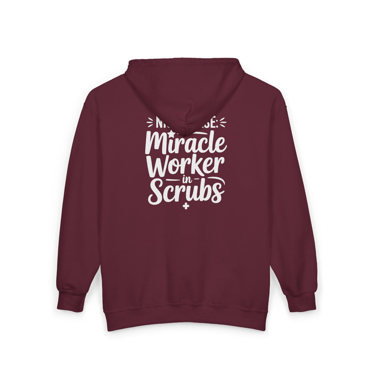 Miracle Worker in Scrubs NICU Nurse Zip Hoodie