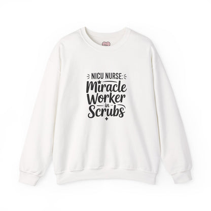 Miracle Worker in Scrubs NICU Nurse Crewneck Sweatshirt