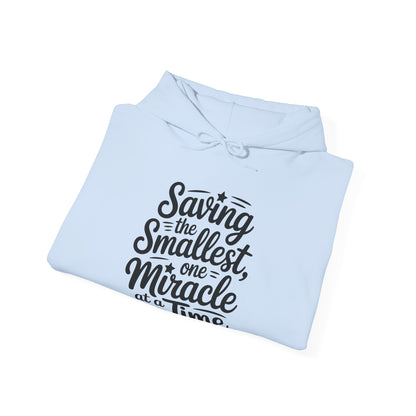 Saving the Smallest One Miracle at a Time Hoodie