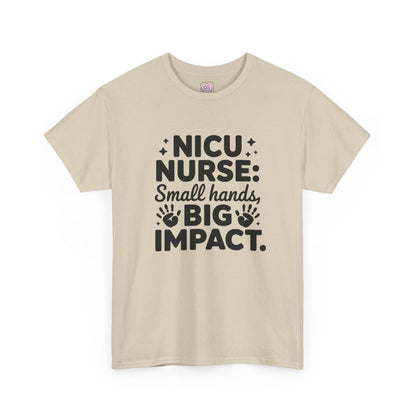 Small Hands Big Impact NICU Nurse T-Shirt