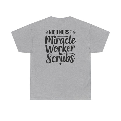 Miracle Worker in Scrubs NICU Nurse T-Shirt
