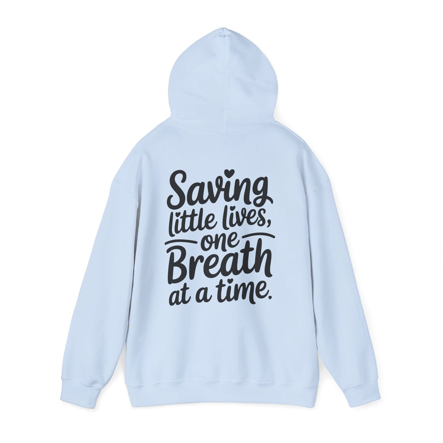 Saving Little Lives One Breath at a Time Hoodie