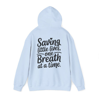 Saving Little Lives One Breath at a Time Hoodie