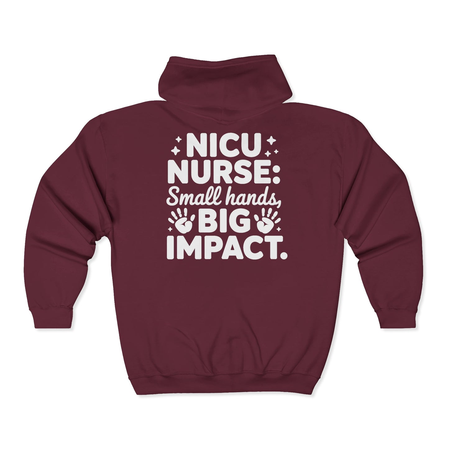 Small Hands Big Impact NICU Nurse Zip Hoodie