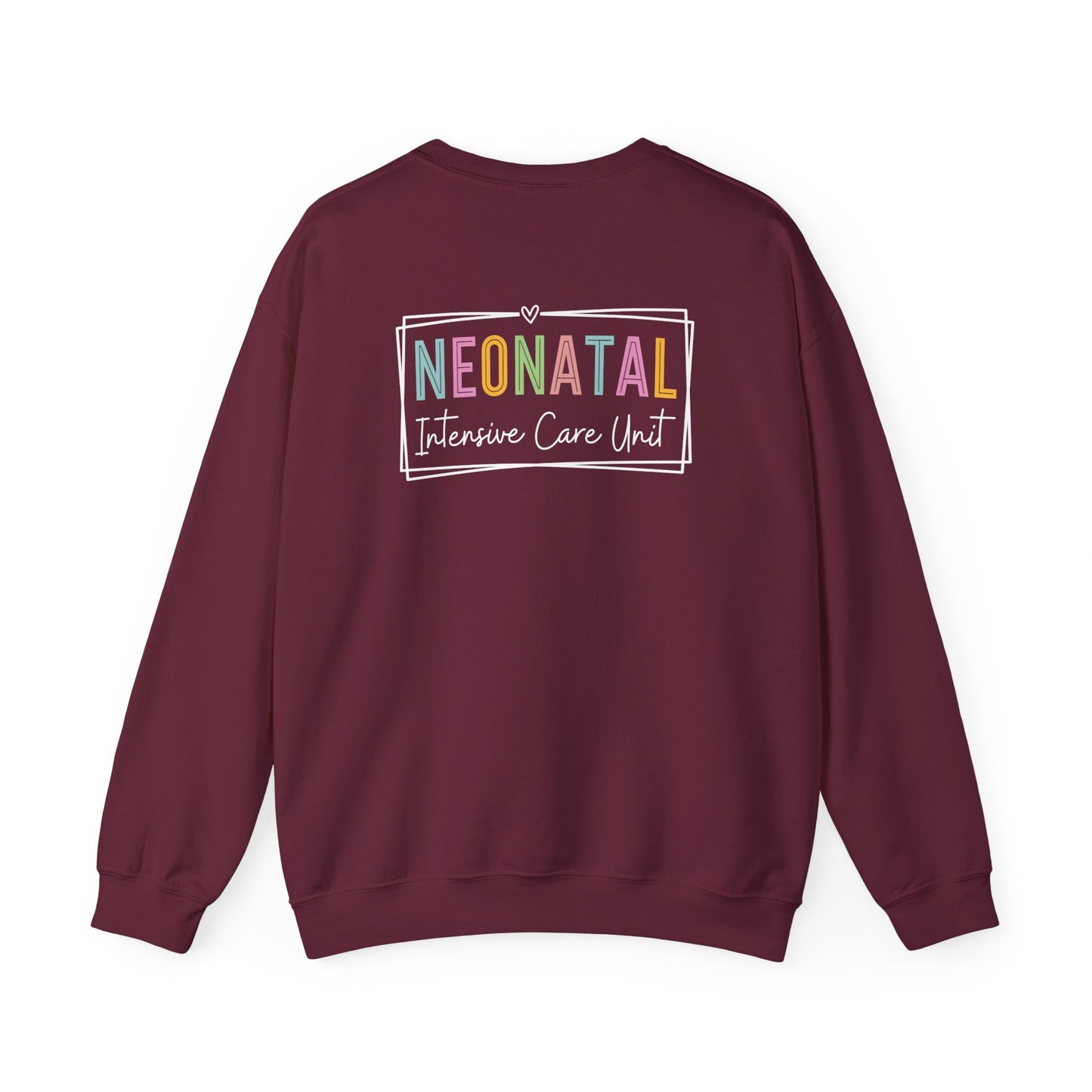 NICU Nurse Neonatal Intensive Crewneck Sweatshirt