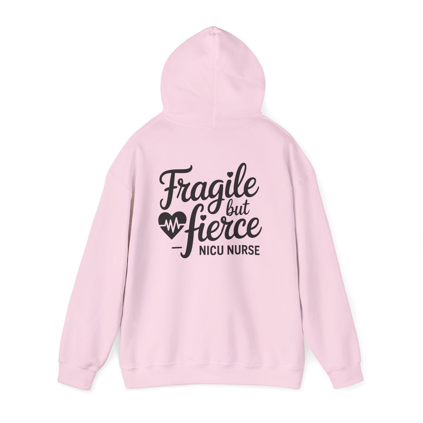 Fragile But Fierce NICU Nurse Hoodie