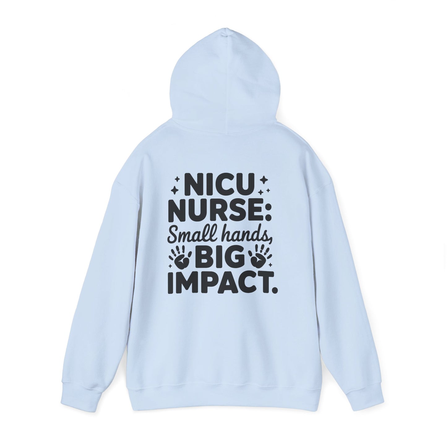 Small Hands Big Impact NICU Nurse Hoodie