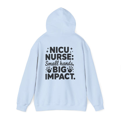Small Hands Big Impact NICU Nurse Hoodie