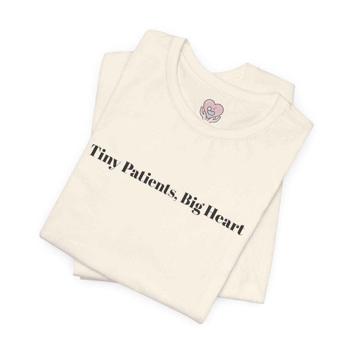 Tiny Patients, Big Heart T-Shirt